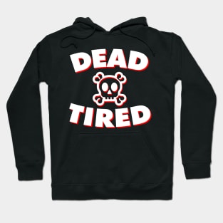 Dead Tired (White & Red) Hoodie